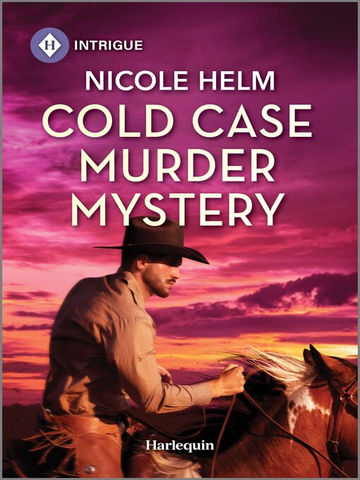 Title details for Cold Case Murder Mystery by Nicole Helm - Wait list